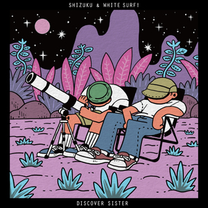 SHIZUKU / WHITE SURF!『DISCOVER SISTER』