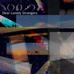 Dear Lonely Strangers