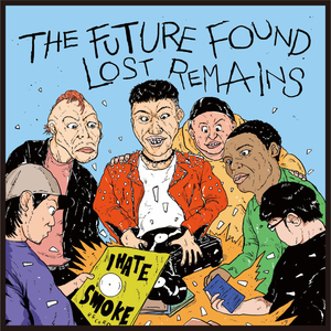 【3月19日(木)発売】THE FUTURE FOUND LOST REMAINS