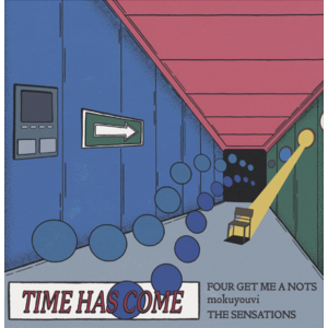  【11月11日(水)発売】mokuyouvi / THE SENSATIONS / FOUR GET ME A NOTS『TIME HAS COME』