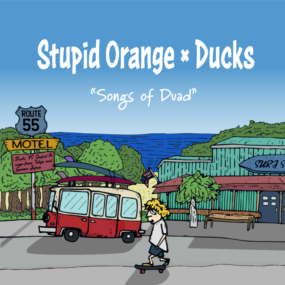 Stupid Orange & Ducks『Songs of Duad』