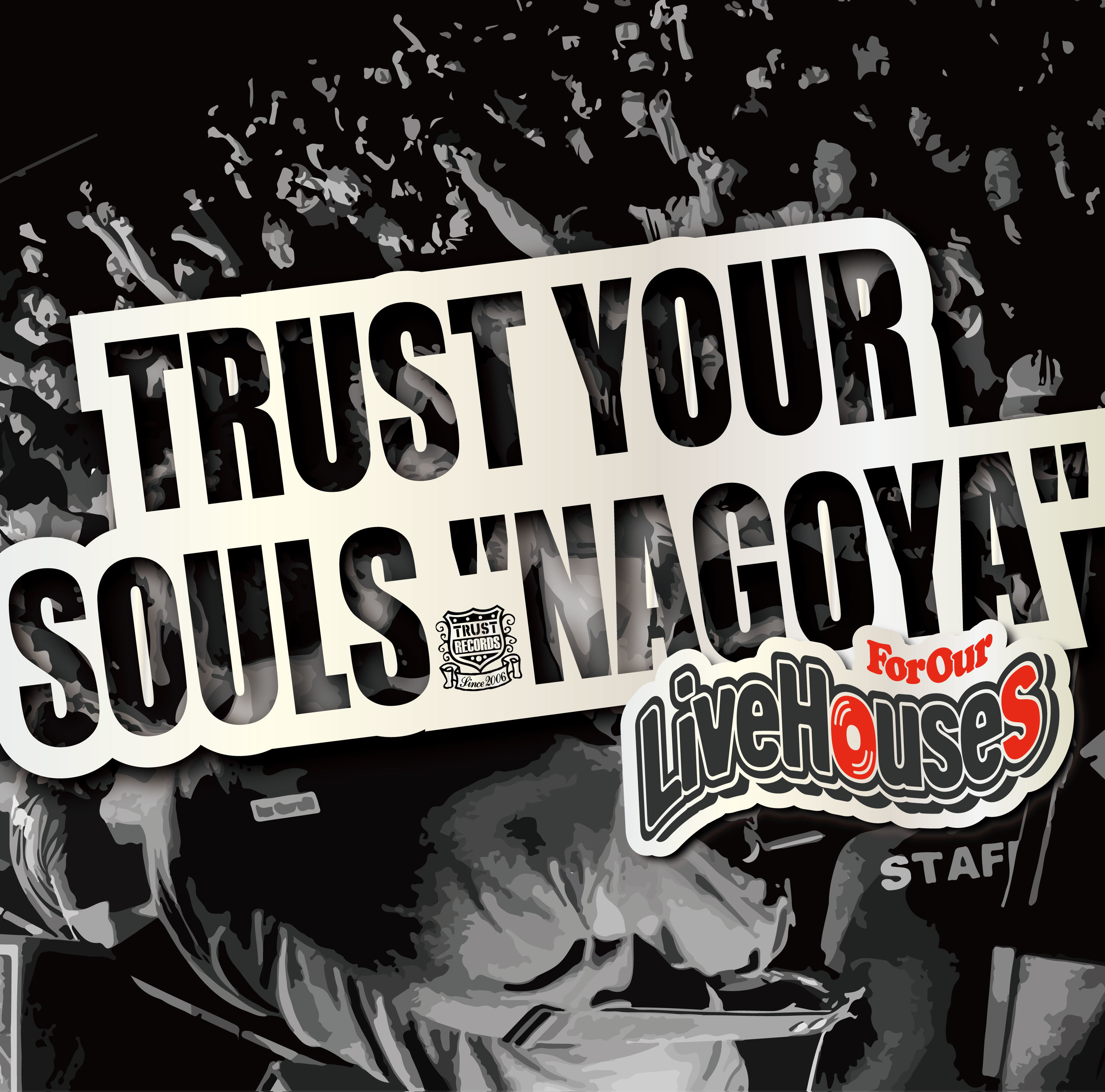 TRUST YOUR SOULS"NAGOYA"
